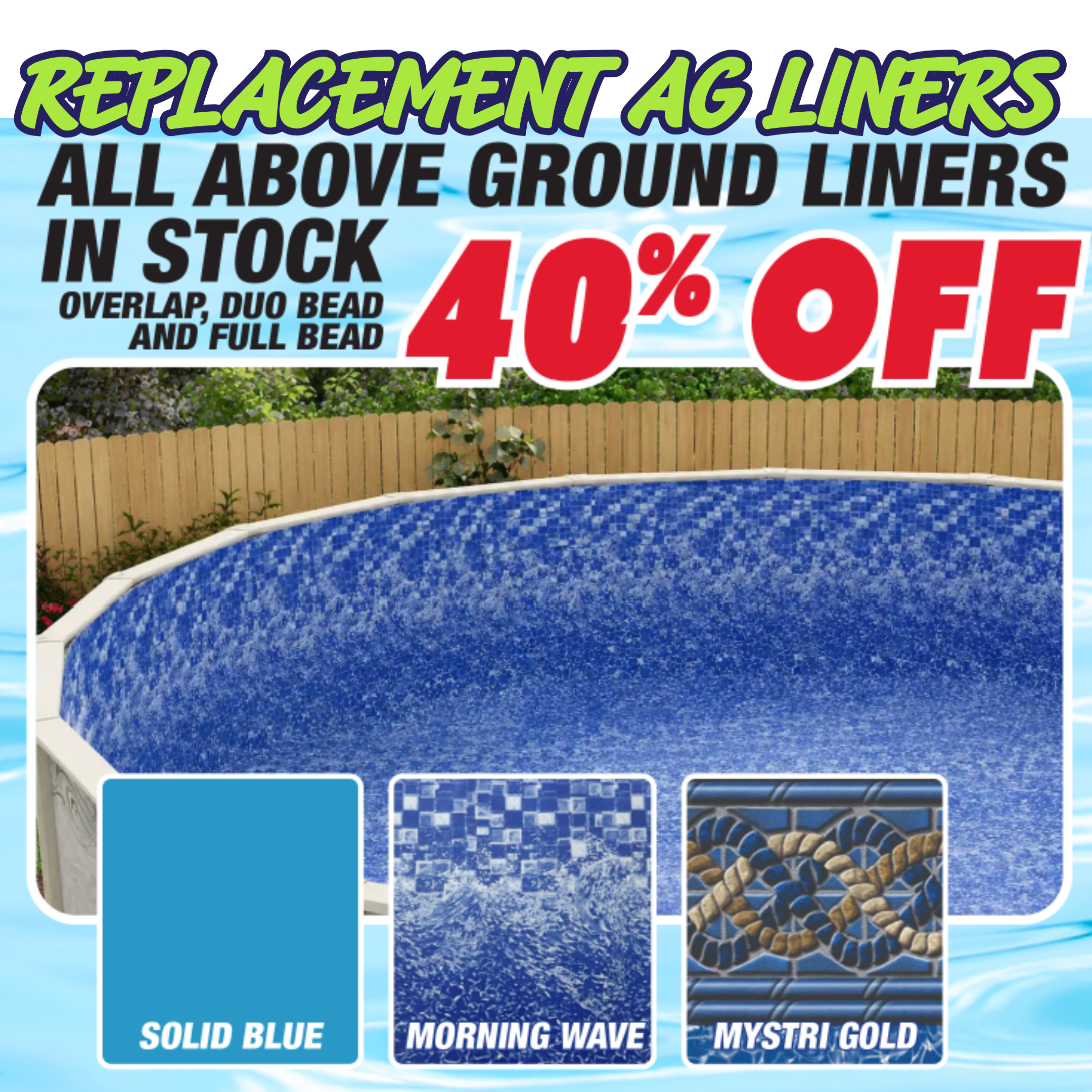 Promotional graphic for above-ground pool liner replacement, showing a blue liner installed on a pool, large text reading '40% OFF,' and three sample swatches labeled Solid Blue, Morning Wave, and Mystri Gold.